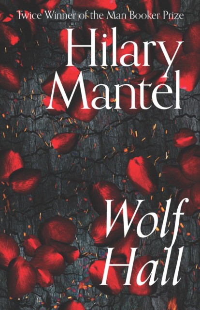 Mantel, Hilary Wolf hall 
