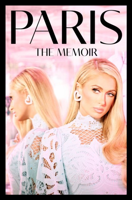 Paris Hilton Paris: The Memoir 