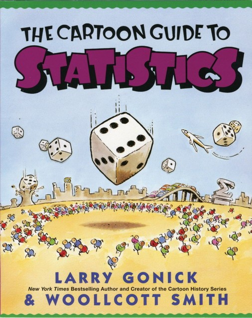 Gonick, Larry Smith, Woollcott Cartoon guide to statistics 