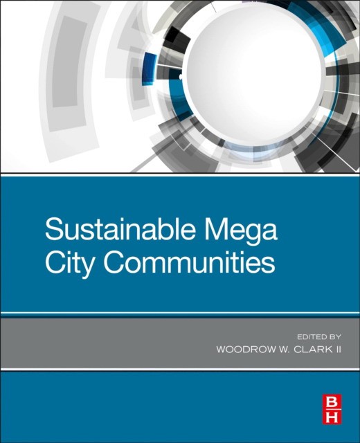 Clark Woodrow Sustainable Mega City Communities 