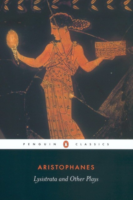 Aristophanes Lysistrata and Other Plays 