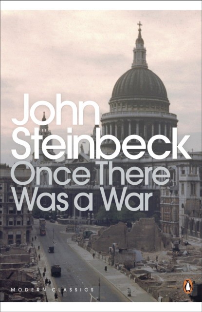 Steinbeck John Once There Was a War 