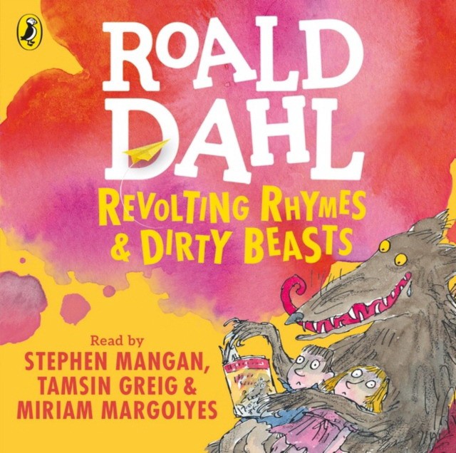 Dahl Roald Revolting Rhymes and Dirty Beasts 