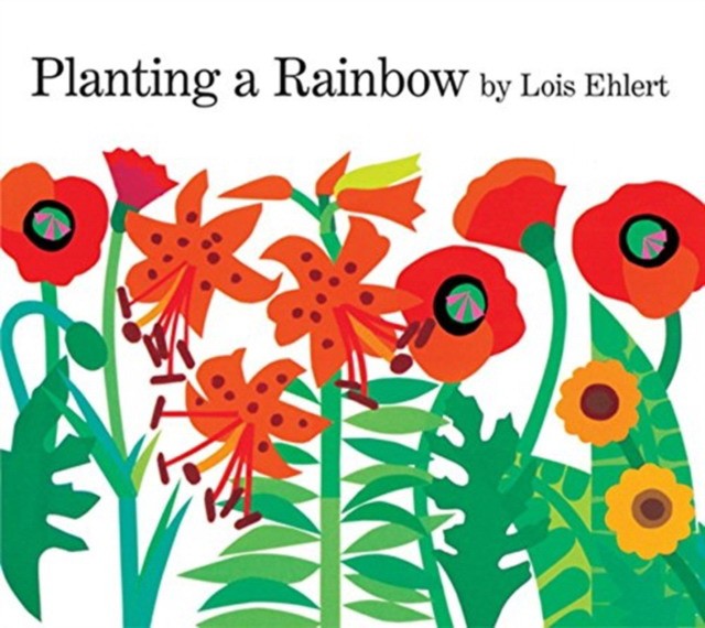 Ehlert Lois Planting a Rainbow 