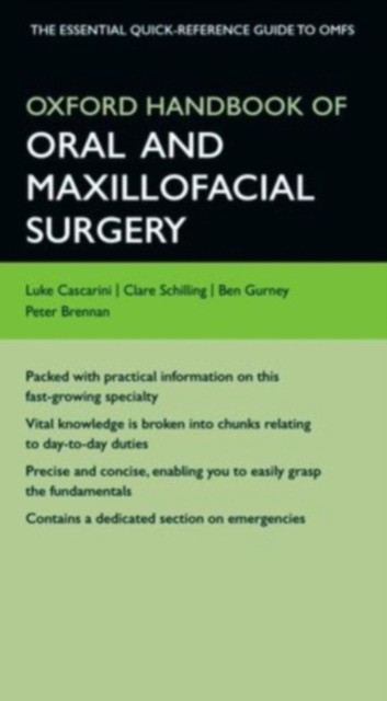 Cascarini, Luke; Schilling, Clare; Gurney, Ben; Br Oxford Handbook of Oral and Maxillofacial Surgery 
