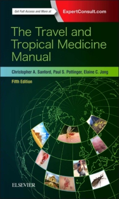 Sanford Christopher A. The Travel and Tropical Medicine Manual 
