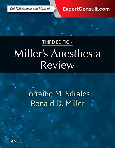 Sdrales Lorraine M. Miller's Anesthesia Review 