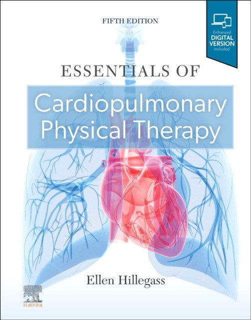 Hillegass Ellen Essentials Of Cardiopulmonary Physical Therapy. 5 ed 