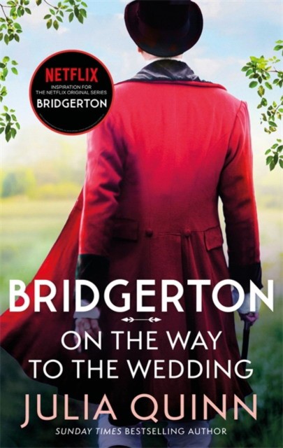 Julia, Quinn Bridgerton: on the way to the wedding (bridgertons book 8) 