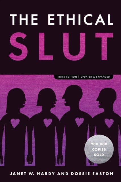 Hardy, Janet W. Ethical Slut, Third Edition 