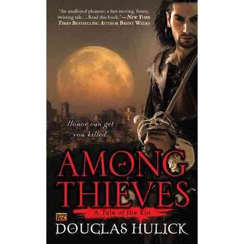 Hulick Douglas Among Thieves: A Tale of the Kin 