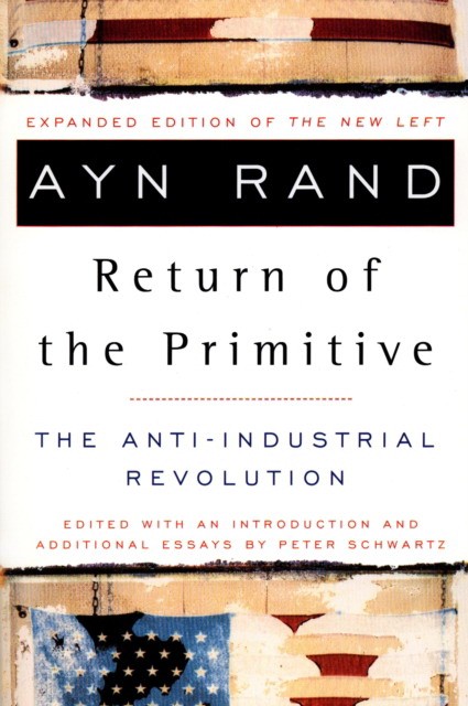 Ayn Rand Return Of The Primitive, The 