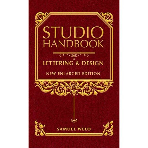 Welo Samuel Studio Handbook: Lettering & Design: New Enlarged Edition 