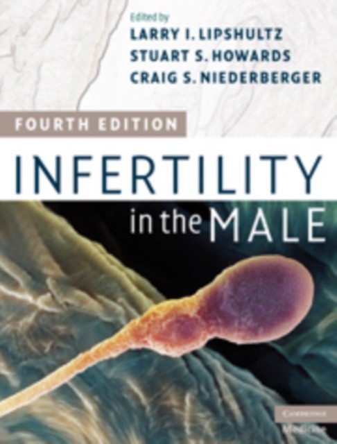 Larry Lipshultz Infertility in the Male 