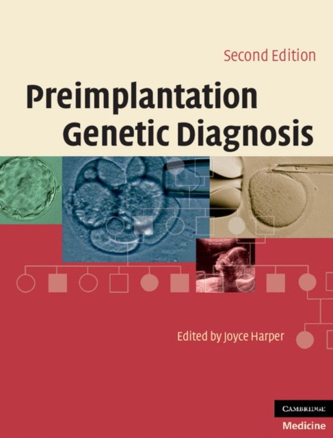 Harper Joyce C. Preimplantation genetic diagnosis 