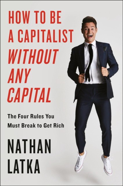 Nathan, Latka How To Be A Capitalist... 