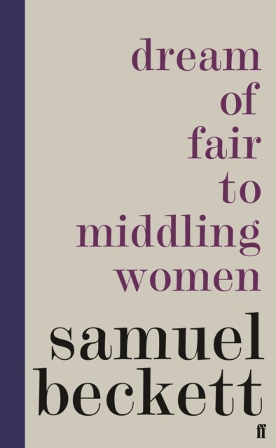 Beckett, Samuel Dream of fair to middling women 
