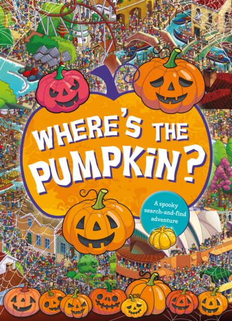 Scholastic Where's the pumpkin? a spooky search and find 