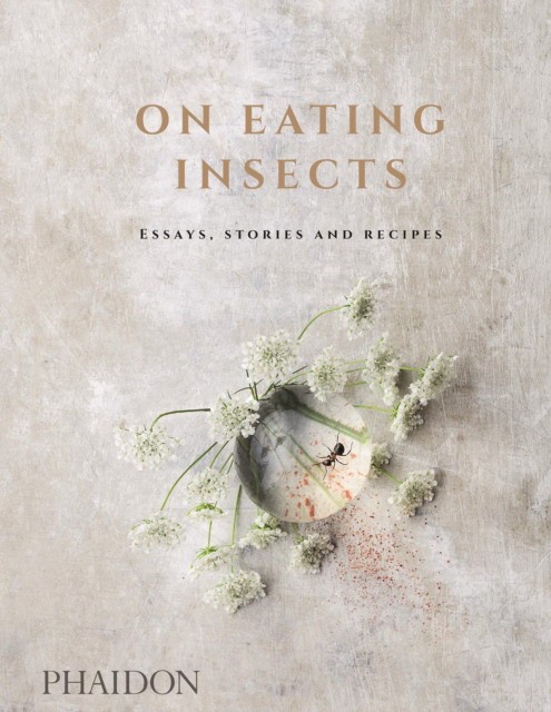 Evans Joshua, Nordic Food Lab, Flore Roberto On Eating Insects: Essays, Stories and Recipes 
