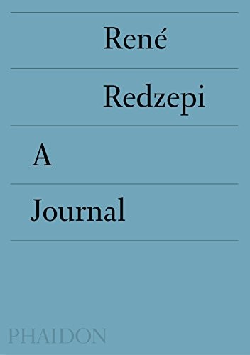 Redzepi Rene A Work in Progress: A Journal 