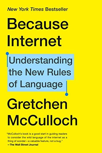 Gretchen, Mcculloch Because Internet 