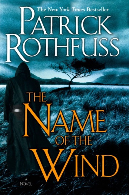 Rothfuss, Patrick Name of the Wind, The (The Kingkiller) 