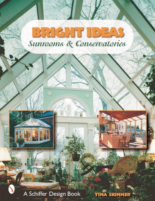 Skinner, Tina Bright Ideas: Sunrooms & Conservatories 