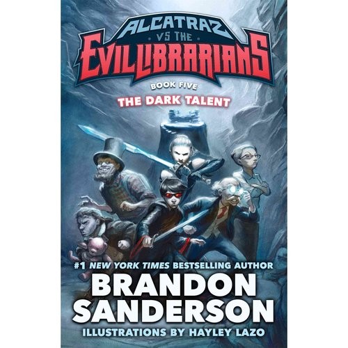 Sanderson Brandon The Dark Talent: Alcatraz vs. the Evil Librarians 