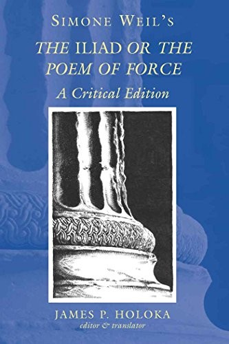 Weil, Simone Simone weil's the iliad or the poem of force 