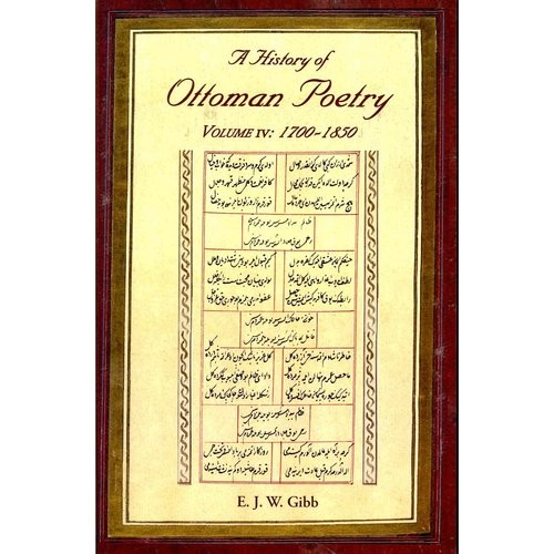 Gibb E J W History of Ottoman Poetry Volume IV 