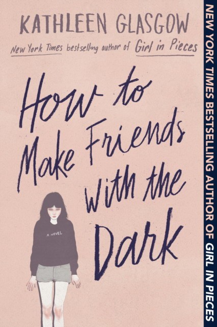 Glasgow Kathleen How to Make Friends with the Dark 