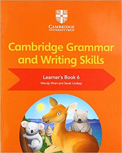 Wendy Wren, Sarah Lindsay Cambridge Grammar and Writing Skills Learner's Book 6 