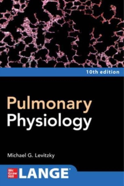 Levitzky Pulmonary Physiology 10E 