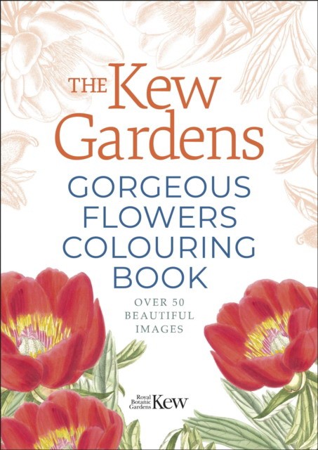 Rbg Kew Gardens Gorgeous Flowers Colouring Book 