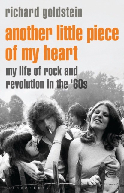 Another Little Piece of My Heart: My Life of Rock and Revolution in the '60s 