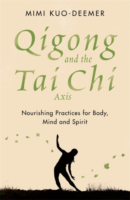 Kuo-deemer Mimi Qigong and the tai chi axis 