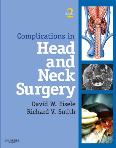 Richard V., Eisele, David W. Smith Complications in head and neck surgery 