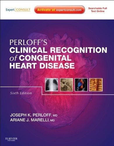 Joseph K. Perloff Perloff's Clinical Recognition of Congenital Heart Disease, 