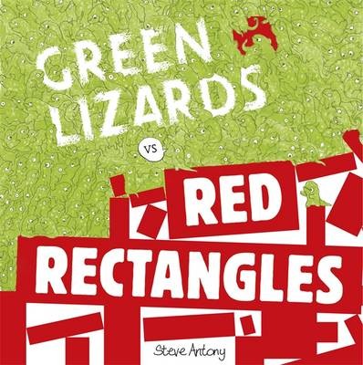 Antony Steve Green Lizards vs Red Rectangles 