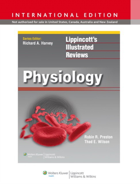 Preston Lippincotts Illustrated Reviews : Physiology, International Edition 