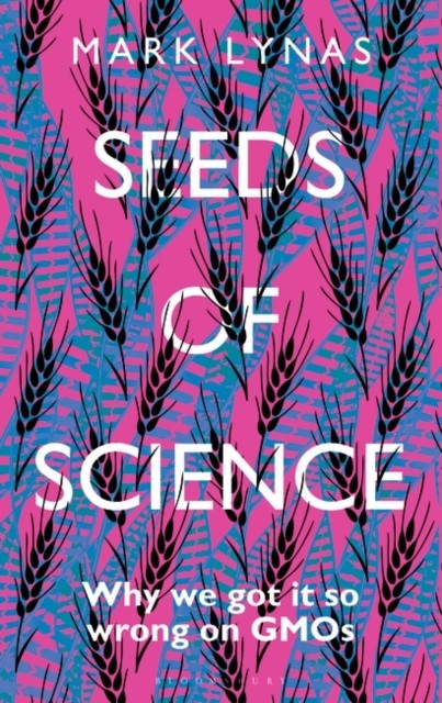 Mark Lynas Seeds of Science 