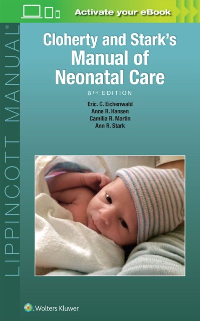 Ann R. Stark, Anne R. Hansen, Eric C. Eichenwald Cloherty and Stark's Manual of Neonatal Care 8e 