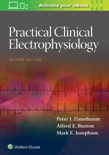 Zimetbaum Peter J., Josephson Mark E. Practical Clinical Electrophysiology 