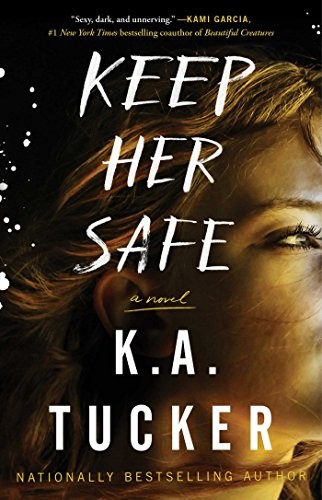 Tucker, K.A. Keep Her Safe 