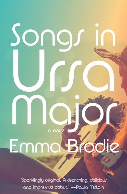 Emma, Brodie Songs in ursa major : a novel 