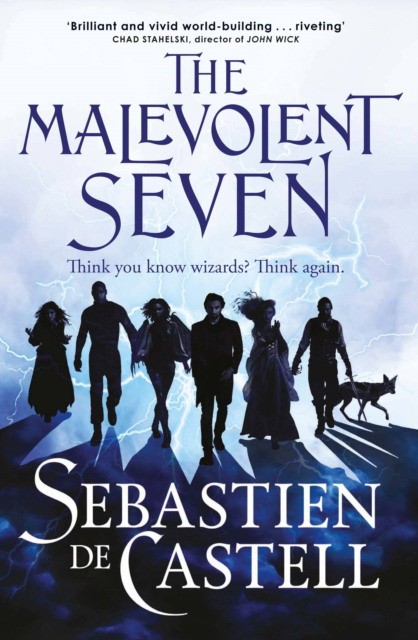 Sebastien, De Castell Malevolent seven 