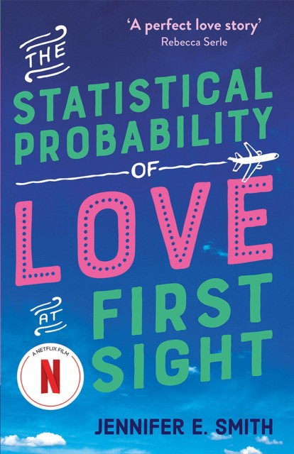 Smith, Jennifer E. Statistical probability of love at first sight 