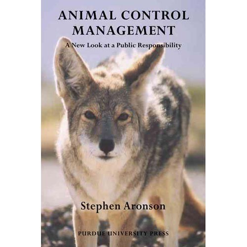 Aronson Stephen Animal Control Management: A New Look at a Public Responsibility 