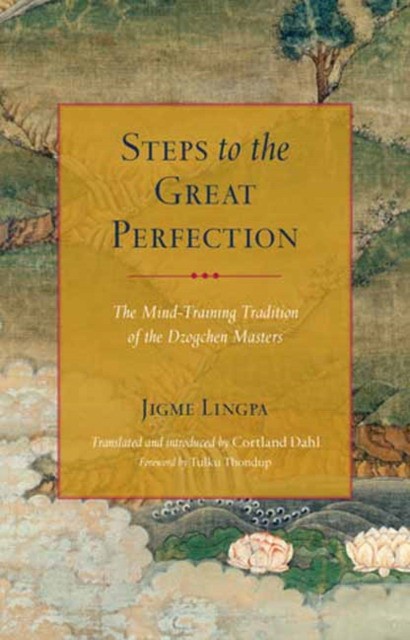 Lingpa Jigme Steps to the Great Perfection 
