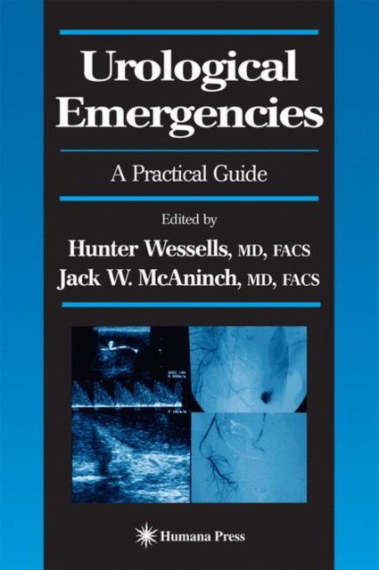 Wessells Urological Emergencies: A Practical Guide.2005 